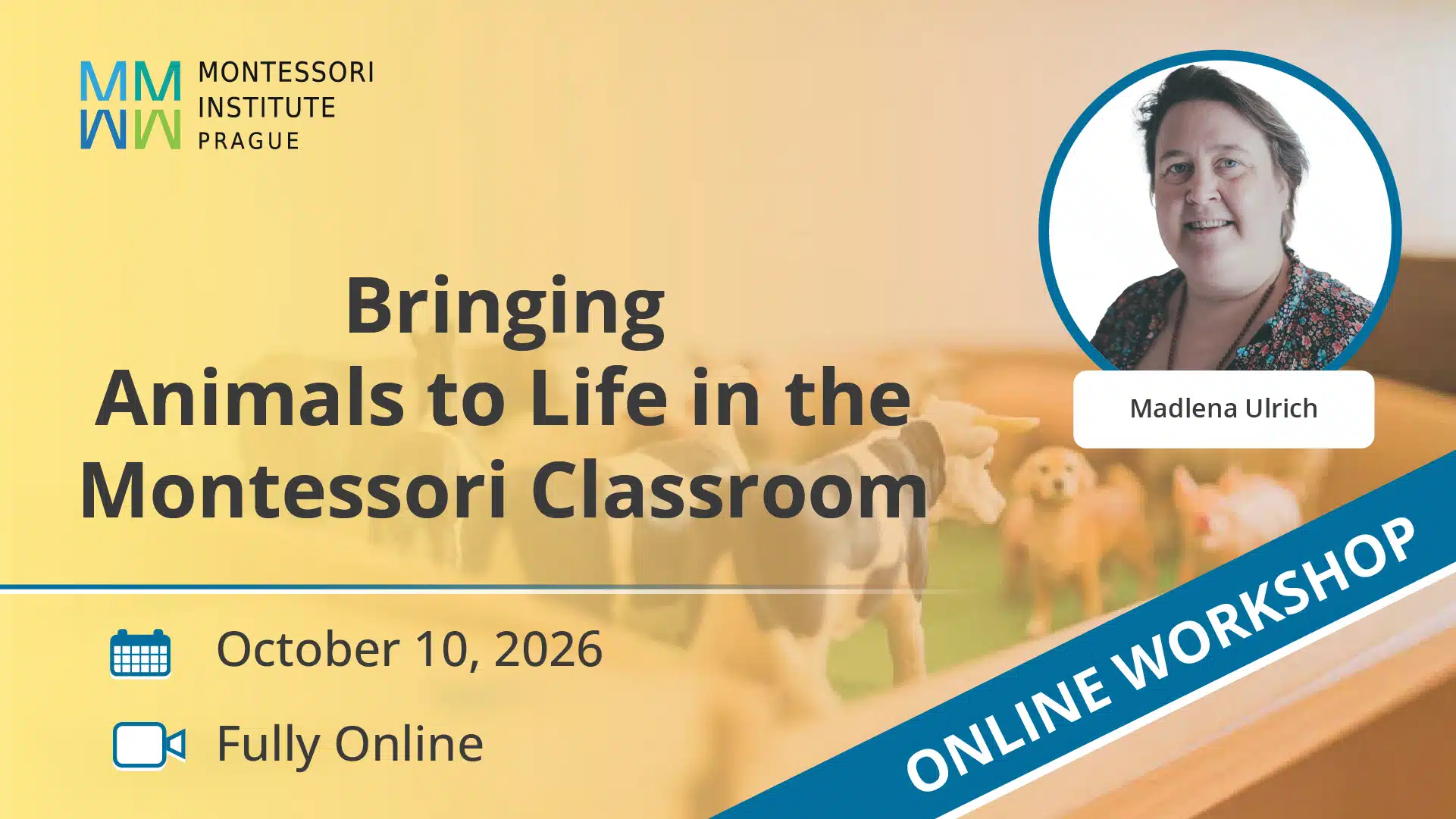 Bringing Animals to Life in the Montessori Classroom, online workshop with AMI trainer Madlena Ulrich, October 10, 2026